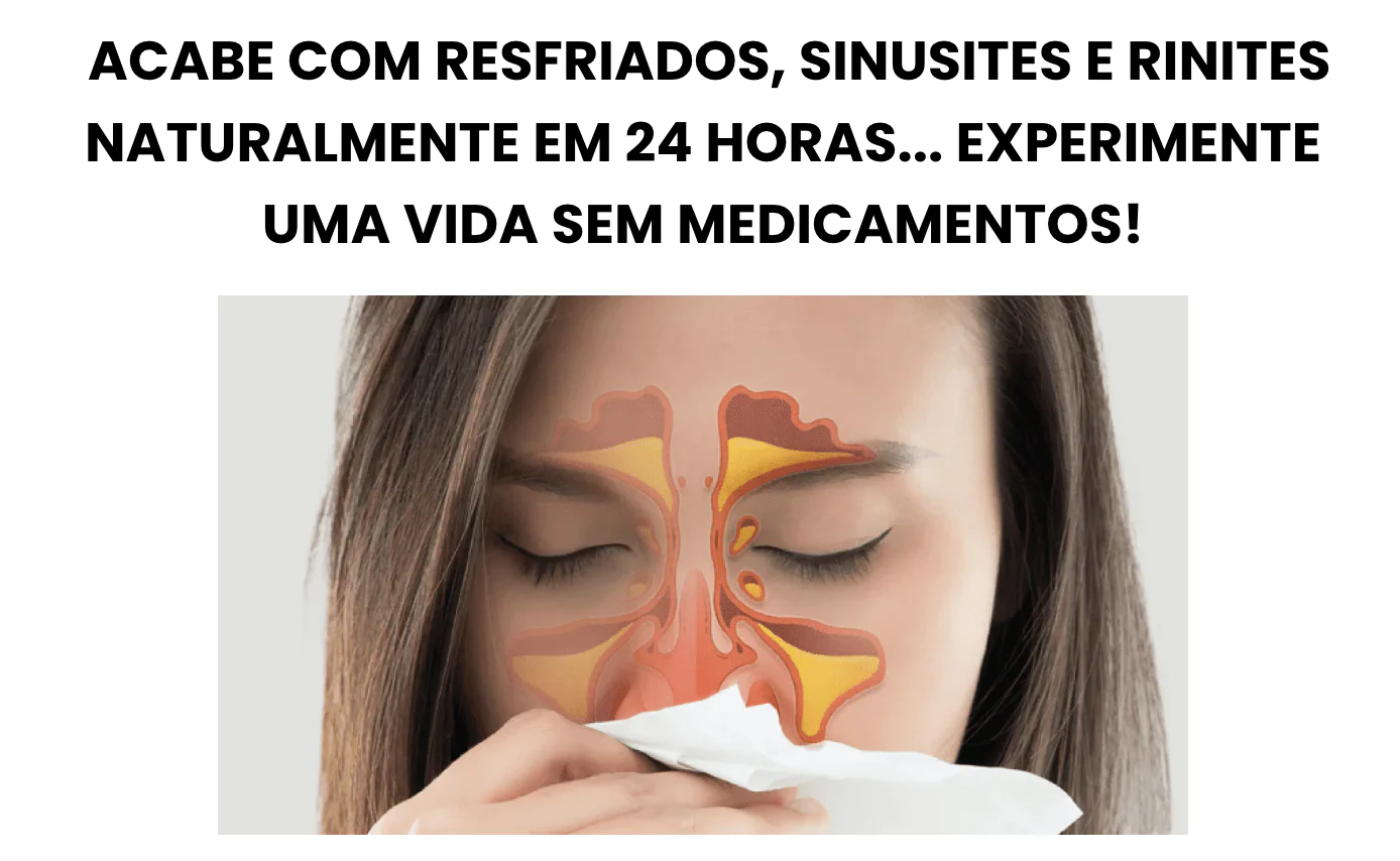 Acabe com resfriados, sinusites e rinites naturalmente